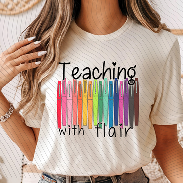 Teaching With Flair T-Shirt *Back to School Sale*